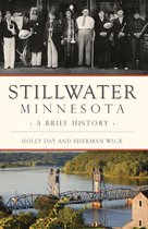 Brief History - Stillwater, Minnesota