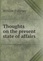Thoughts on the present state of affairs