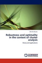 Robustness and Optimality in the Context of Cluster Analysis
