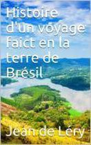 Histoire d'un voyage faict en la terre de Brésil