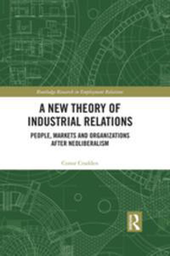 Routledge Research in Employment Relations - A New Theory of Industrial Relations