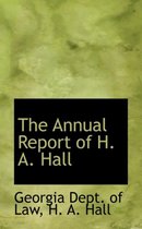 The Annual Report of H. A. Hall
