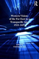 Transculturalisms, 1400-1700 - Western Visions of the Far East in a Transpacific Age, 1522-1657