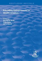 Routledge Revivals - Educating Entrepreneurs for Wealth Creation