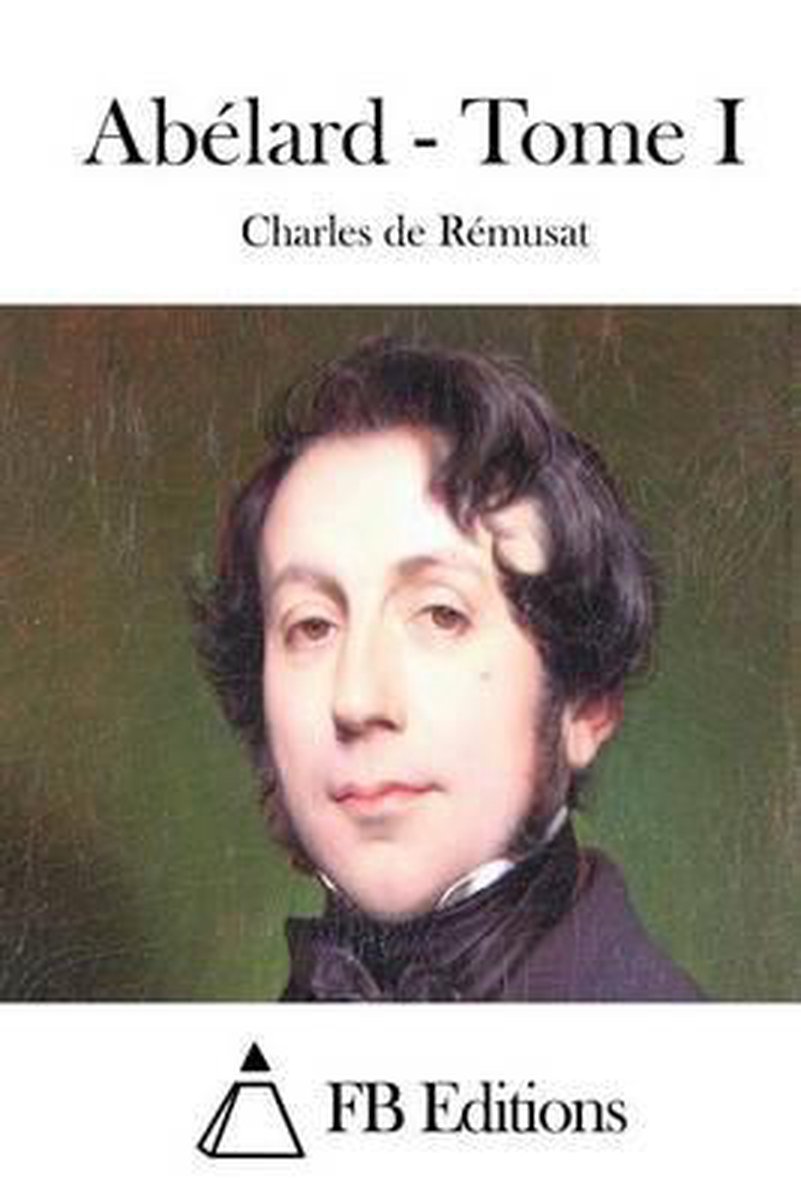 Abélard - Charles De Rémusat