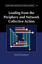 Structural Analysis in the Social Sciences 42 - Leading from the Periphery and Network Collective Action
