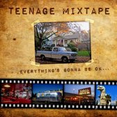 Teenage Mixtape - Everything's Gonna Be OK (7" Vinyl Single)