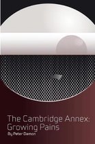 Cambridge Annex-The Cambridge Annex - Growing Pains