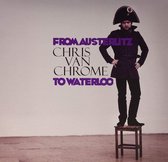 Chris Van Chrome - From Austerlitz To Waterloo (LP)