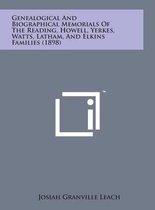 Genealogical and Biographical Memorials of the Reading, Howell, Yerkes, Watts, Latham, and Elkins Families (1898)