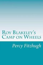 Roy Blakeley's Camp on Wheels