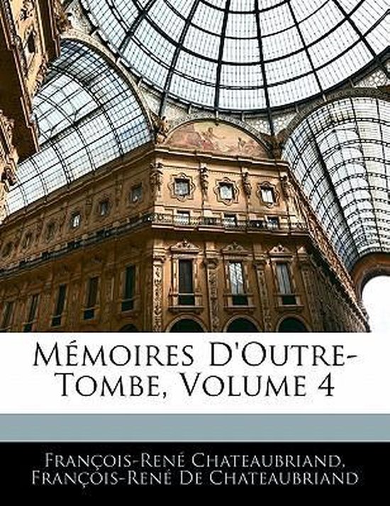 Memoires D'Outre-Tombe, Volume 4 - cover