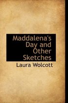 Maddalena's Day and Other Sketches