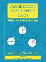 Examination Test Papers for C3/C4 with Full Solutions