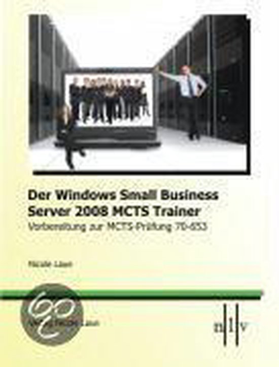 Der Windows Small Business Server 2008 MCTS Trainer - Vorber ... - cover