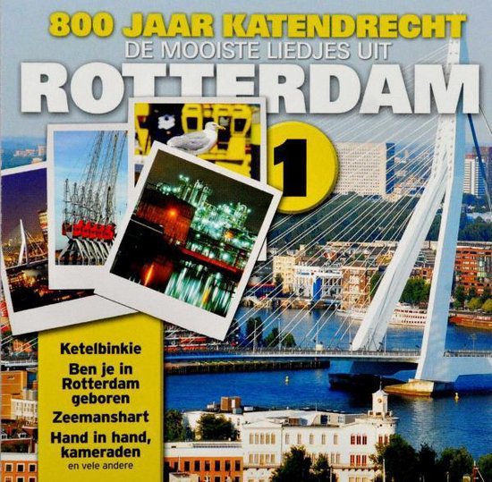 Boekcover "800 Jaar Katendrecht - De Mooiste Liedjes Uit Rotterdam 1". Met foto's van de Erasmusbrug en havenindustrie.