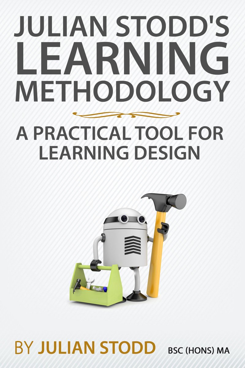Julian Stodd's Learning Methodology: A Practical Tool for Learning Design - Julian Stodd