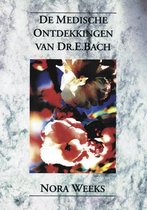 Medische Ontdekkingen Van Dr E.Bach