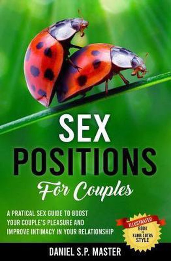 Sex Positions For Couples Daniel S P Master 9781079937275 Boeken Bol 