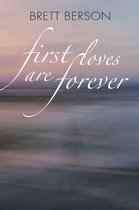 FIRST LOVES ARE FOREVER (My True-Life Fairy Tale)