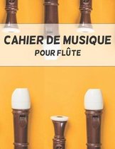 Cahier de Musique Pour Fl te