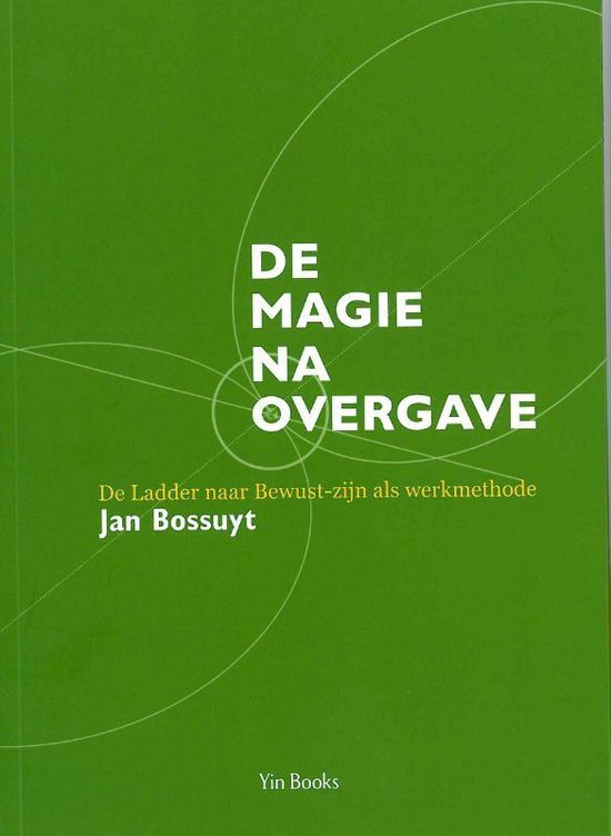 Cover van het boek 'De magie na overgave' van Jan Bossuyt