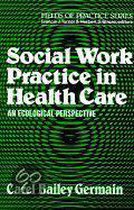 Social Work Practice in Health Care