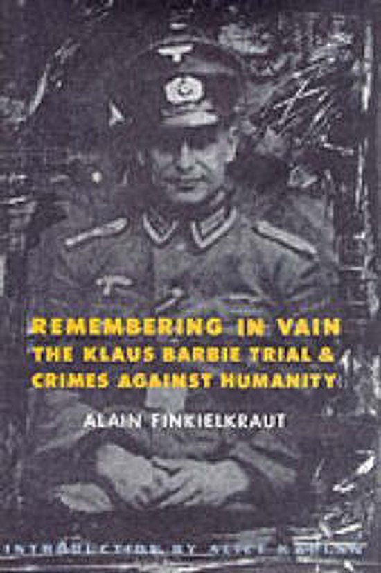 Remembering in Vain - The Klaus Barbie Trial & Crimes Agains ... - cover