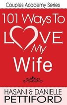 101 Ways to Love My Wife