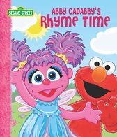 Sesame Street - Abby Cadabby's Rhyme Time (Sesame Street Series)
