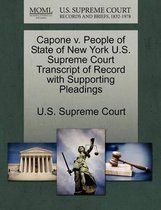 Capone V. People of State of New York U.S. Supreme Court Transcript of Record with Supporting Pleadings