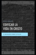 Edificar La Vida En Cristo