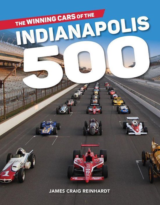 The Winning Cars of the Indianapolis 500 - cover