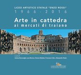 Arte in cattedra ai mercati di Traiano