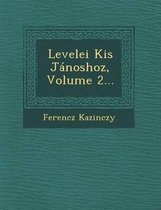 Levelei Kis Janoshoz, Volume 2...