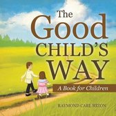 The Good Child's Way