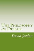 The Philosophy of Despair