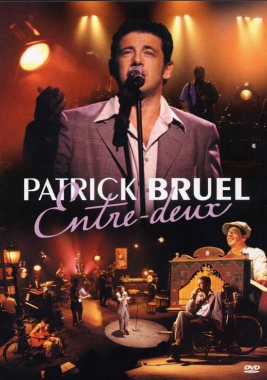 Patrick Bruel - Entre Deux