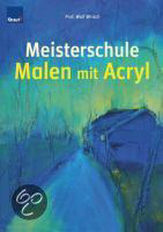 Bol Com Meisterschule Malen Mit Acryl Wolf Wrisch Boeken