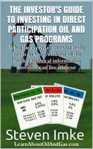 The Investor's Guide to Investing in Direct Participation Oil and Gas Programs