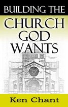 Building the Church God Wants