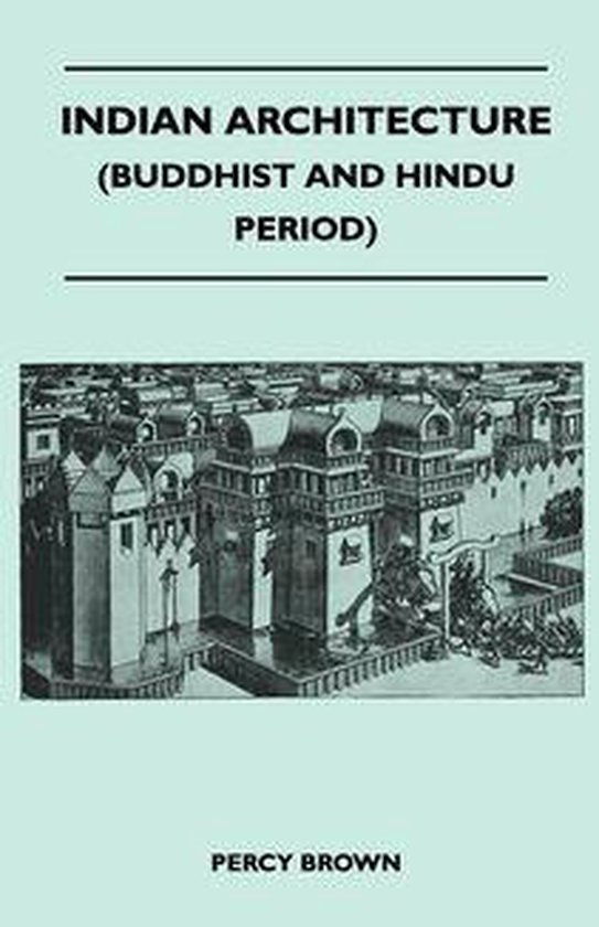 Indian Architecture (Buddhist and Hindu Period) - cover