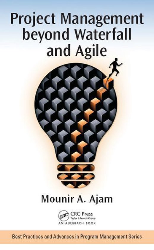Best Practices in Portfolio, Program, and Project Management - Project Management beyond Waterfall and Agile