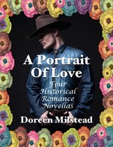 A Portrait of Love: Four Historical Romance Novellas