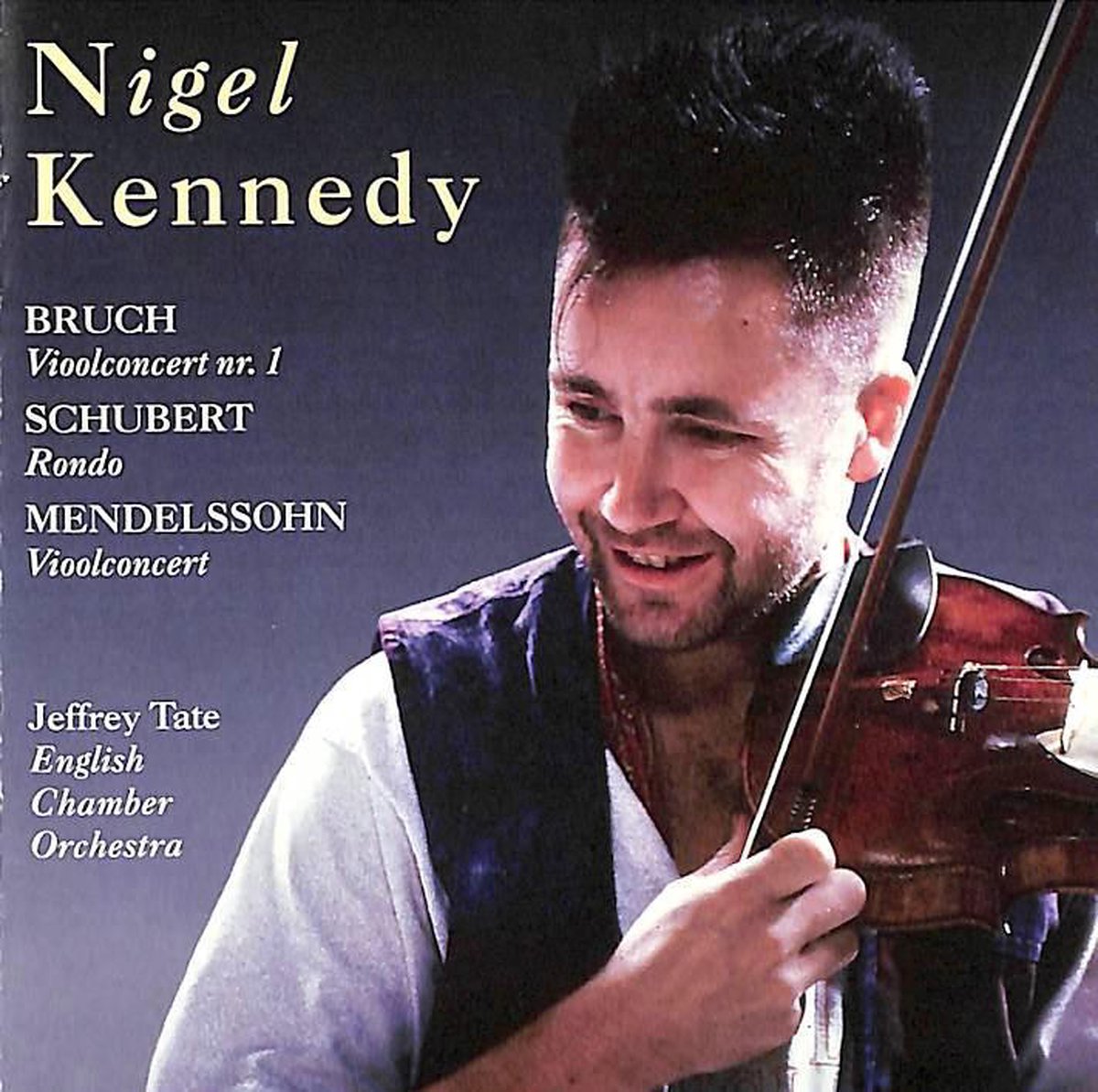 Bruch - Vioolconcert nr. 1 / Schubert - Rondo / Mendelssohn - Vioolconcert