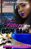 The Future of the Dope Game