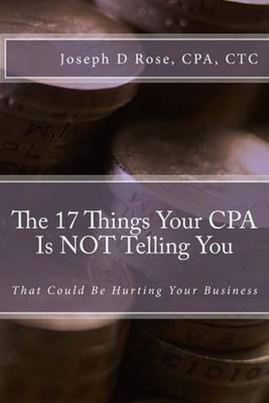 The 17 Things Your CPA Is Not Telling You - cover