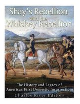 Shays' Rebellion and the Whiskey Rebellion