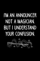 I'm an Announcer Not a Magician, But I Understand Your Confusion.