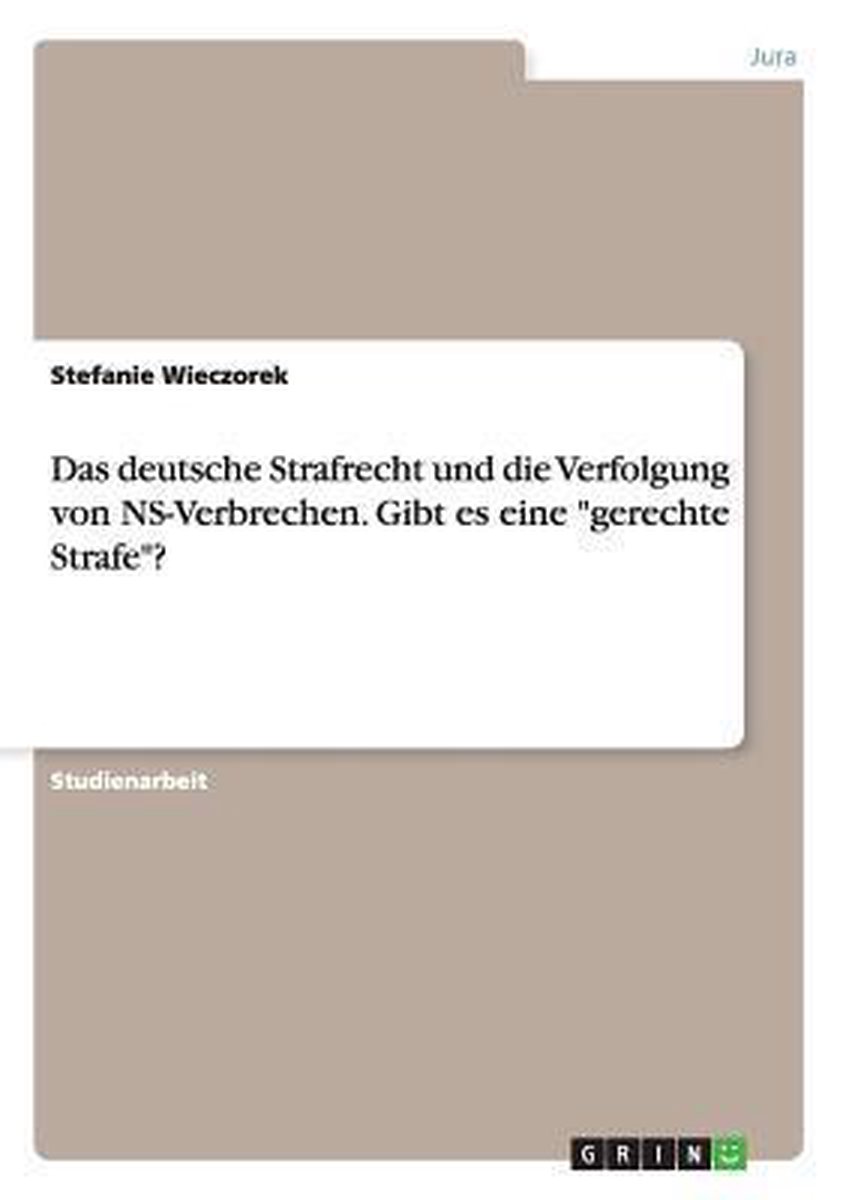 Bol Com Das Deutsche Strafrecht Und Die Verfolgung Von Ns Verbrechen Gibt Es Eine Gerechte